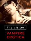 The Visitor (eBook): Vampire Erotica